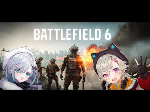【 Battlefield6 】すみーと一緒にBFの世界へGO🎇【 ぶいすぽっ！ / 小森めと 】