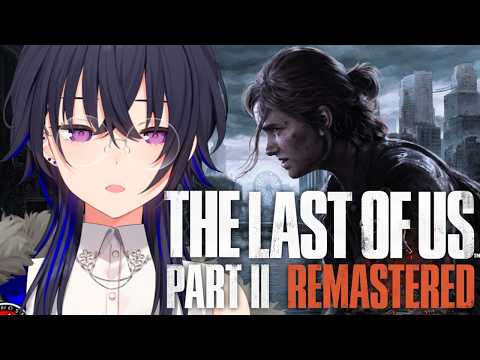 [The Last of Us Part II] What will be the outcome of the chain of revenge...!!!! [Vspo!/Uruha Ichinose]