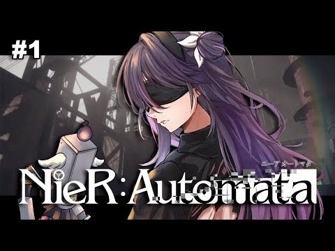 【NieR: Automata 】 first time playthrough!! 【#VSPOEN #NarinMikure】