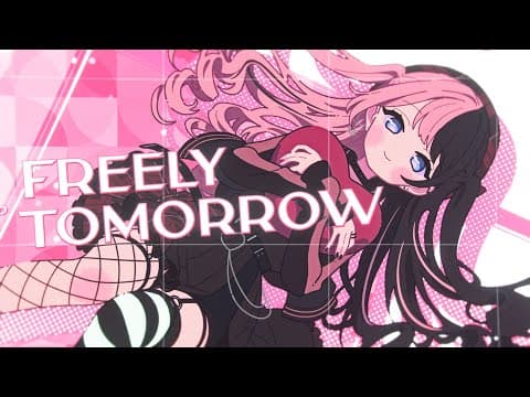 【MIX也好，MV也好，插畫也好，都超讚】FREELY TOMORROW (翻唱) / 橘花日南