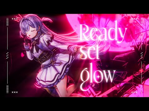 Ready set glow / 夜乃くろむ【#DIAMONDintheROUGH】