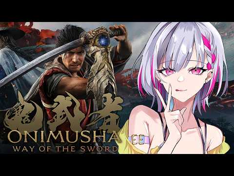 【鬼武者 Way of the Sword】新作！儚い「鬼武者」参ります！！！【空澄セナ/ぶいすぽっ！】