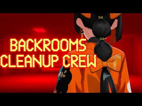 【 Backrooms Cleanup Crew】　自分掃除得意です！！たぶん！！w/アルランディス３、桜凛月３　【 ぶいすぽっ！ ⁠/蝶屋はなび 】