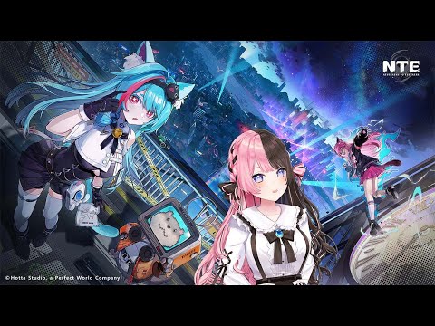 【 NTE: Neverness to Everness 】새로운 오픈 월드 RPG를 카미 토토와 함께 합니다✌【Vspo! / 타치바나 히나노】