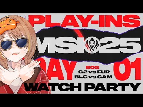【MSI2025】G2 对阵 FUR - BLG 对阵 GAM | 2025年季中邀请赛入围赛第一天【 ぶいすぽっ！ / 千燈ゆうひ 】