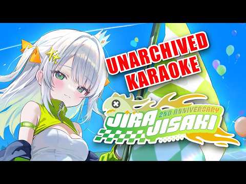 【2ND ANNIVERSARY】unarchived karaoke!!【#JIraThe2nd #VSPOEN #JiraJisaki】