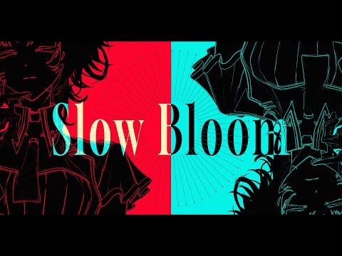 Slow Bloom / Ren Kisaragi【#DIAMONDintheROUGH】