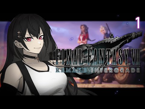 【FINAL FANTASY VII: INTERGRADE】LET'S START A NEW ADVENTURE !!【#VSPOEN #AryaKuroha】