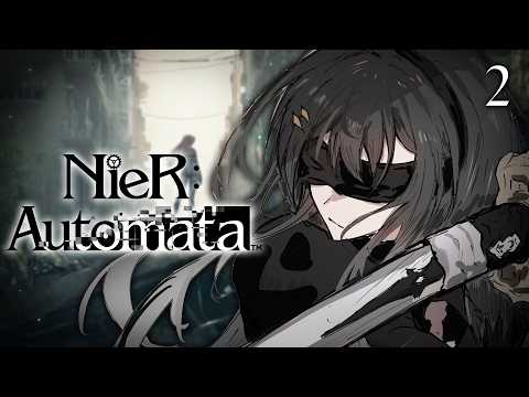 【尼尔：机械纪元】我对机器人有感觉？！| 第二部分【#VSPOEN #黑刃アリヤ】