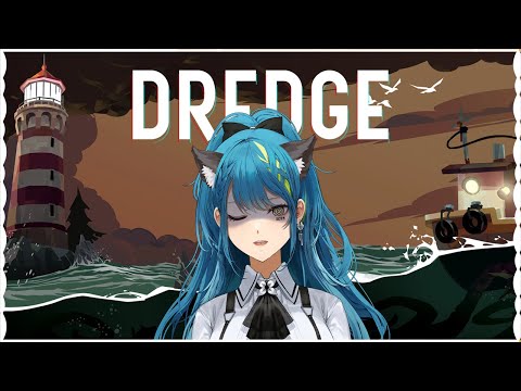【DREDGE】 Come here lil fishy :3 【#VSPOEN #Remia Aotsuki】