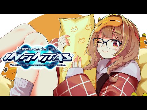 【beatmania IIDX INFINITAS】深夜にやることと言えば…💿🎹【 ぶいすぽっ！ / 千燈ゆうひ 】