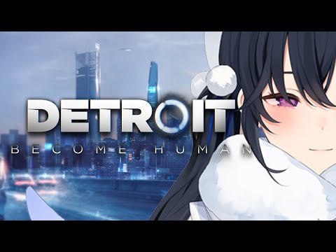 [Detroit: Become Human] Changing the Future After Five and a Half Years [Vspo!/Uruha Ichinose]
