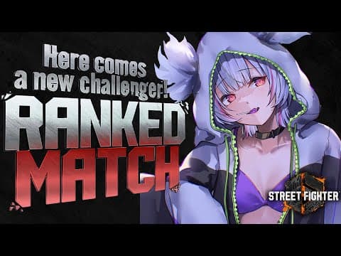 [Street Fighter 6] I'm going for gold! To catch up with the other members [Sena Asumi/Buyspo!]