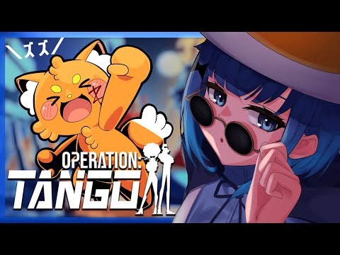【Operation: Tango】ハッカーになって世界を救うの・・・？ / ズズ【ぶいすぽっ！ / 紡木こかげ】