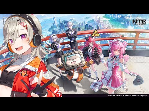 【 NTE: Neverness to Everness】超現実都市オープンワールドRPG NTEやるぞおお！✨【 小森めと / ぶいすぽっ！ 】